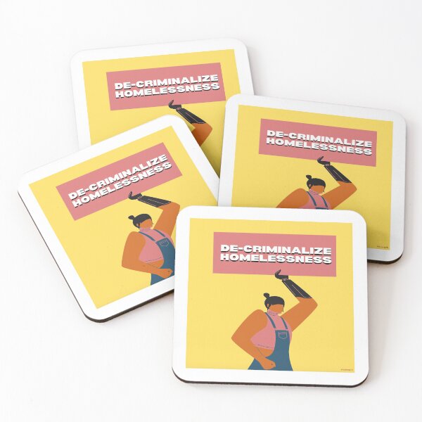 De-criminalize Homelessness Coasters (Set of 4)