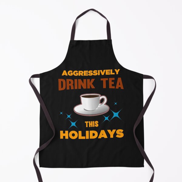 Item preview, Aggressively Drink Tea This Holidays - Cool Cup Of Tea And Text Effects designed and sold by leo121687.