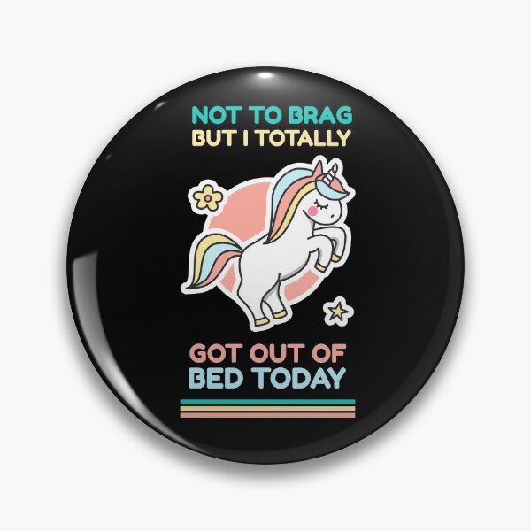 Item preview, Not to Brag But I Totally Got Out of Bed Today - Unicorn Retro designed and sold by MoClan-Graphics.