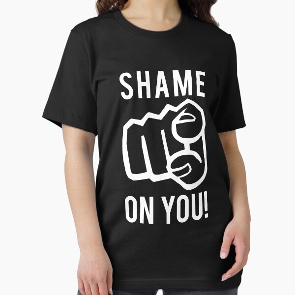 Item preview, Funny Passive Aggressive - Shame On You designed and sold by onicon.