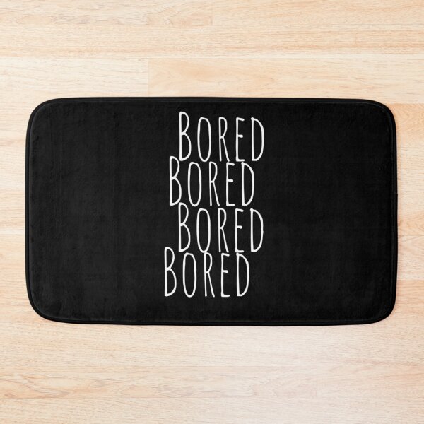 Item preview, BORED Bored Funny Slogan typography Adults Apparel Stickers Cases Mugs Tapestries For Man's & Woman's designed and sold by Wanneer T-shirts Praten.