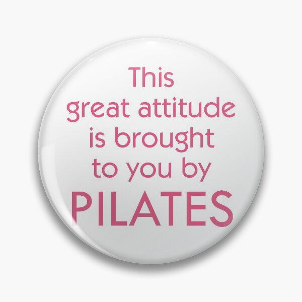 Item preview, This Great Attitude Is Brought To You By PILATES - Fitness Quote designed and sold by LeeTowleArt.