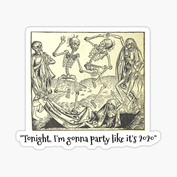 "Tonight, I'm gonna party like it's 2020" (Black Text) Sticker