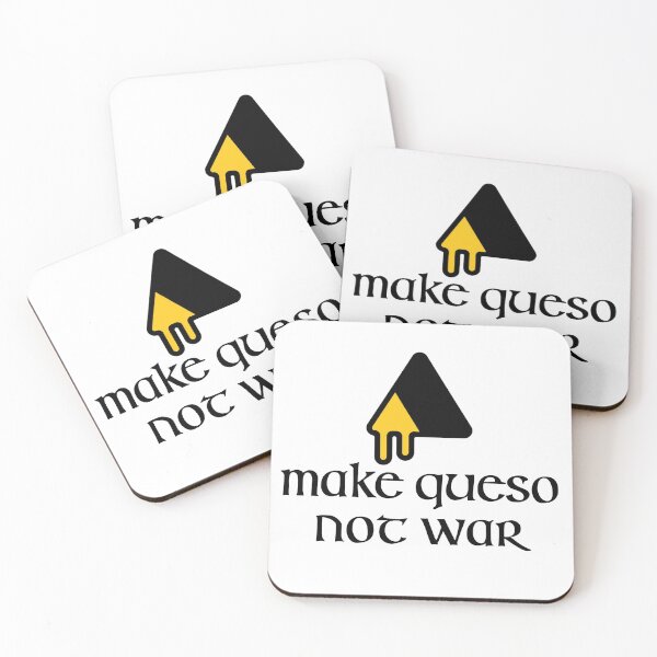 Item preview, Make Queso Not War Funny designed and sold by Shujii.