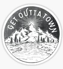 Get Outta Town Sticker