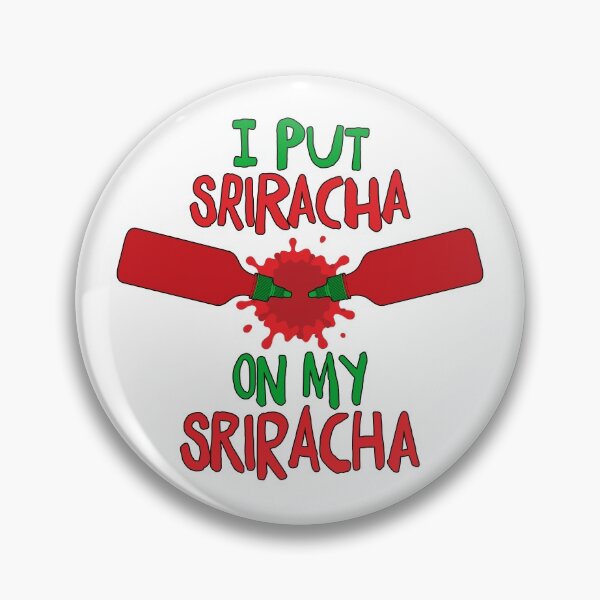 Item preview, I put sriracha on my sriracha designed and sold by studio228.