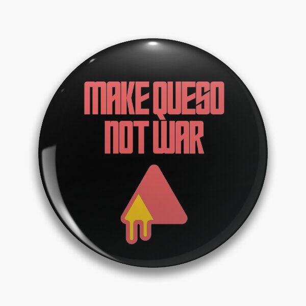 Item preview, Make Queso Not War Red designed and sold by Shujii.