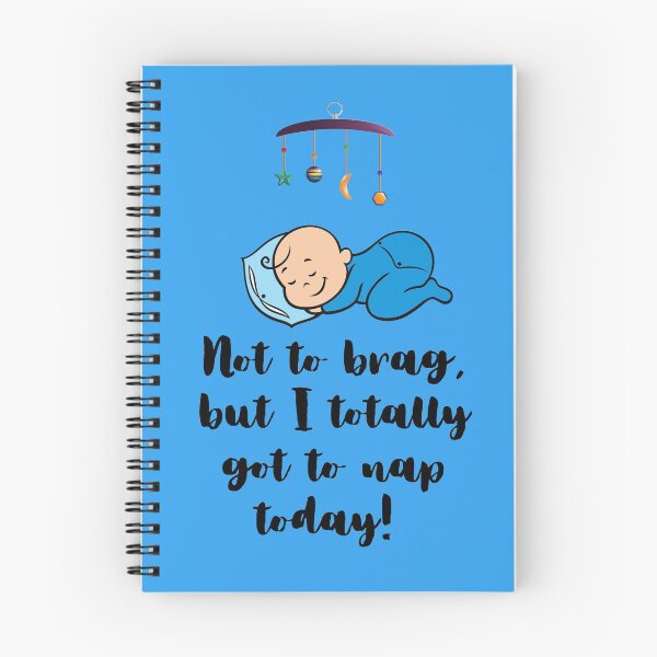 Item preview, Not to brag, but i totally got to nap today baby boy designed and sold by Hey-Nice-Shirt.
