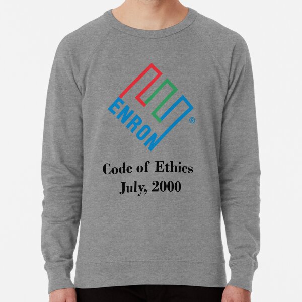 Enron Code Of Ethics Lightweight Sweatshirt By Brzt Redbubble Enron Code Of Ethics Lightweight Sweatshirt By Brzt Redbubble