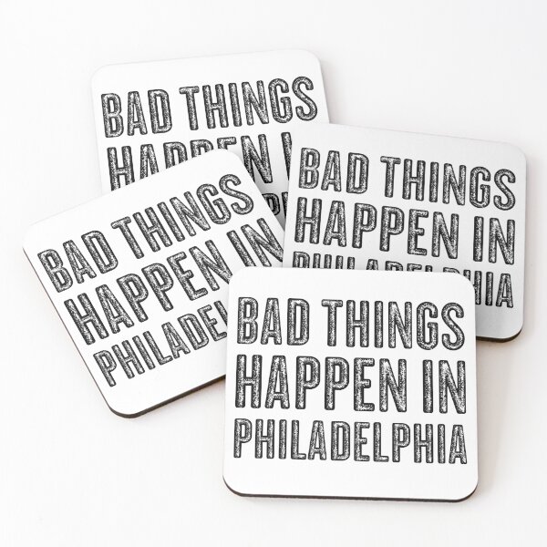 Artikelvorschau, In Philadelphia passieren schlimme Dinge entworfen und verkauft von LifeQuotes.