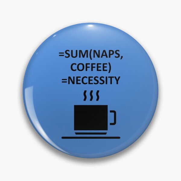 Item preview, Excel Sum, Naps and coffee are necessities designed and sold by stelsanc.