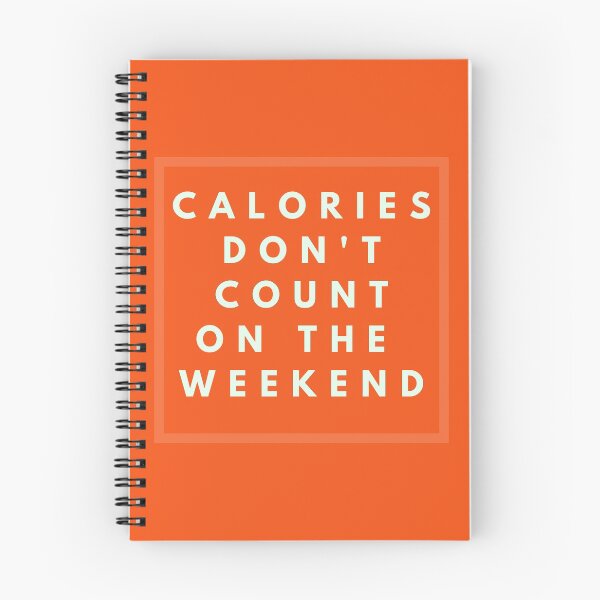 Item preview, Calories don't count on the weekend designed and sold by stelsanc.