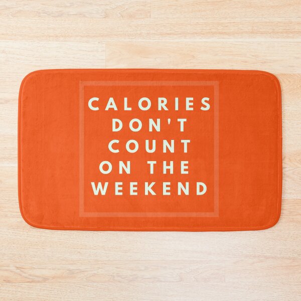 Item preview, Calories don't count on the weekend designed and sold by stelsanc.