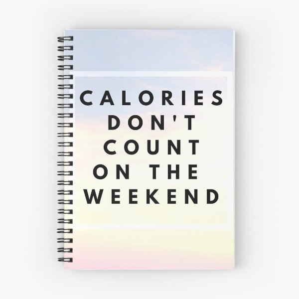 Item preview, Calories don't count on the the weekend designed and sold by stelsanc.