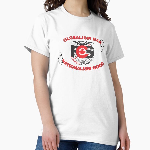 Item preview, Globalism Bad Nationalism Good designed and sold by Forum For Canadian Sovereignty.