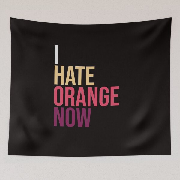 Item preview, I hate orange now anti trump designed and sold by amrmab.