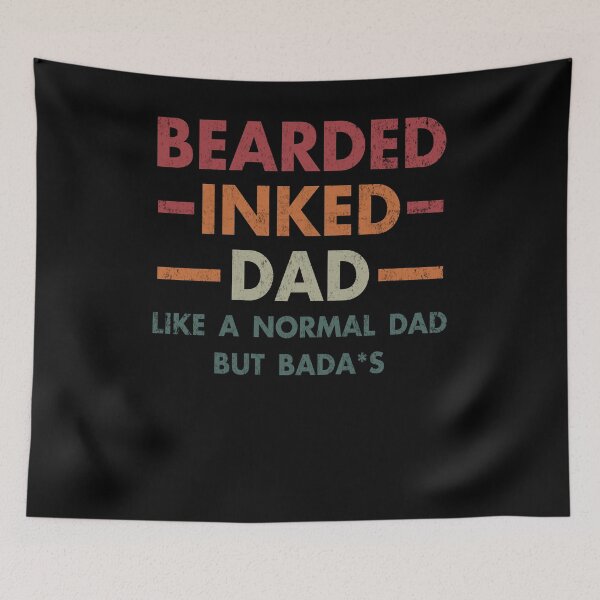 Item preview, Funny Bearded Inked Shirts Like Normal Dad But Bada*s- Vintage 80s Father Humor Dad designed and sold by Simeon	 Dorelus.