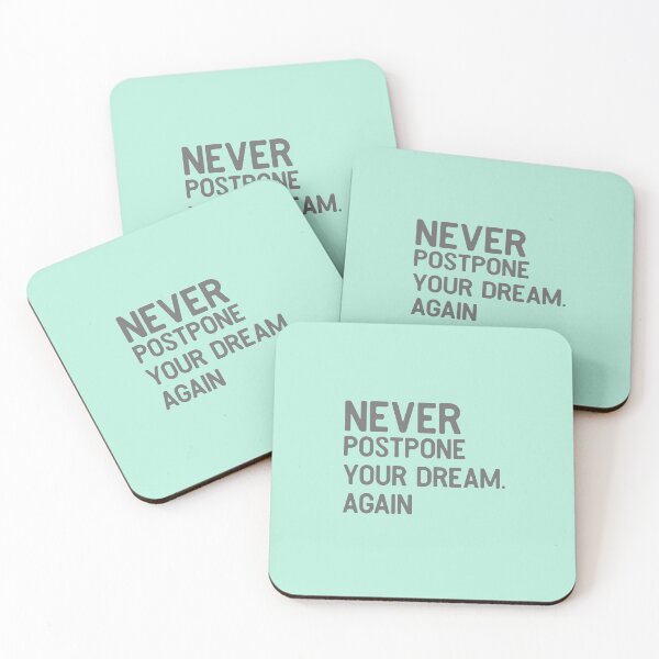 Item preview, Never Postpone Your Dream Again designed and sold by So Witcasm ?.