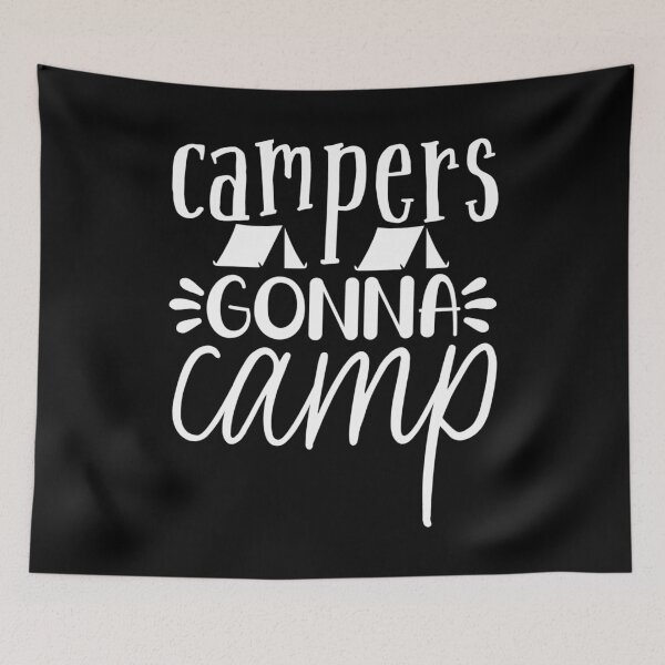 Item preview, Campers Gonna Camp designed and sold by TopDawgDesigns.