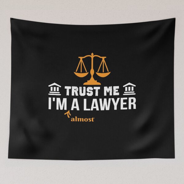 Aperçu de l'œuvre Trust Me I'm Almost A Lawyer créée et vendue par Alpha555.