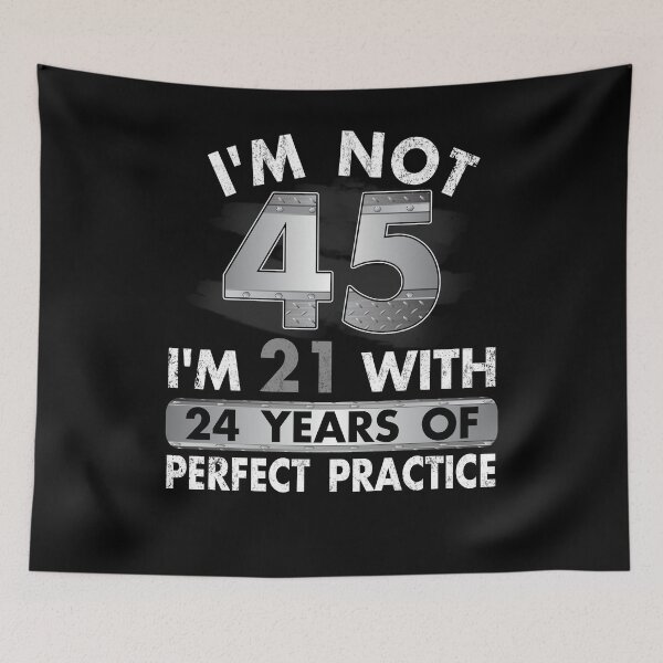 Item preview, 45th Birthday Gifts For All Not 45 I'm 21 Perfect T-shirt designed and sold by Simeon	 Dorelus.