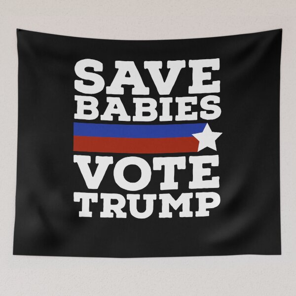 Item preview,  Save Babies Vote - Pro Trump 2020 Election  designed and sold by Sutra-Lotus-Co.