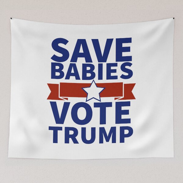 Item preview,  Save Babies Vote - Pro Trump 2020 Election  designed and sold by Sutra-Lotus-Co.