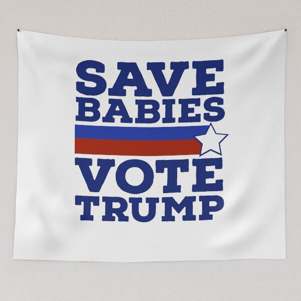Item preview,   Save Babies Vote - Pro Trump 2020 Election  designed and sold by Sutra-Lotus-Co.