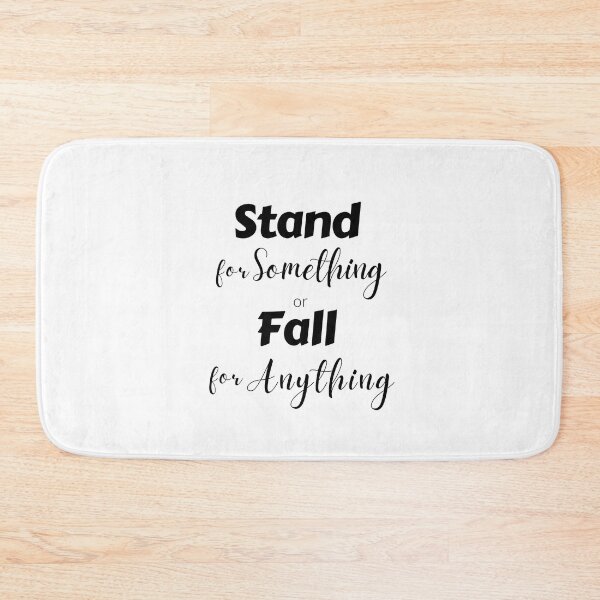 Item preview, Stand Up for Something or Fall for Anything, Equality Quote designed and sold by CarpeDiemLife.