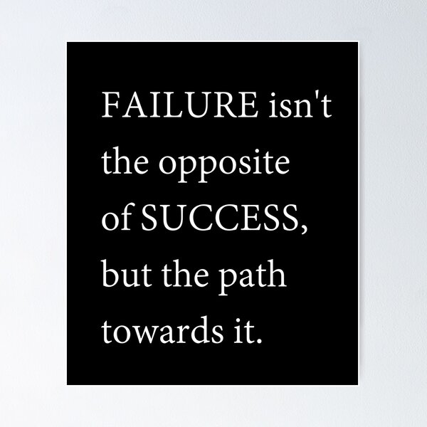 Item preview, Failure isnt the opposite of success, but the path towards it designed and sold by citrusapple.