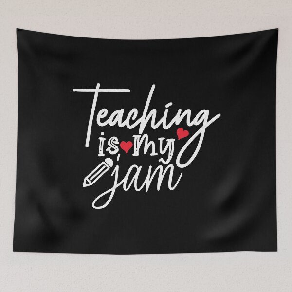 Item preview, Teaching Is My Jam Teacher designed and sold by TopDawgDesigns.