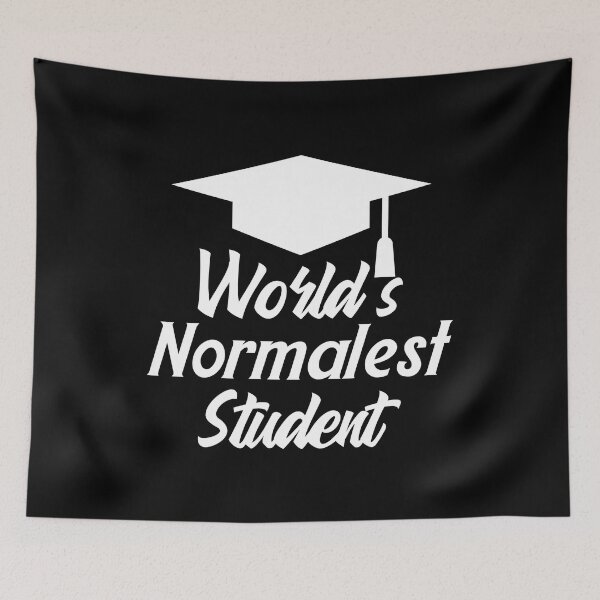 Item preview, Worlds Normalest Student designed and sold by TopDawgDesigns.