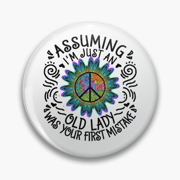 Item preview, Assuming Im just an old lady was your first mistake  designed and sold by ShirleysNichols.