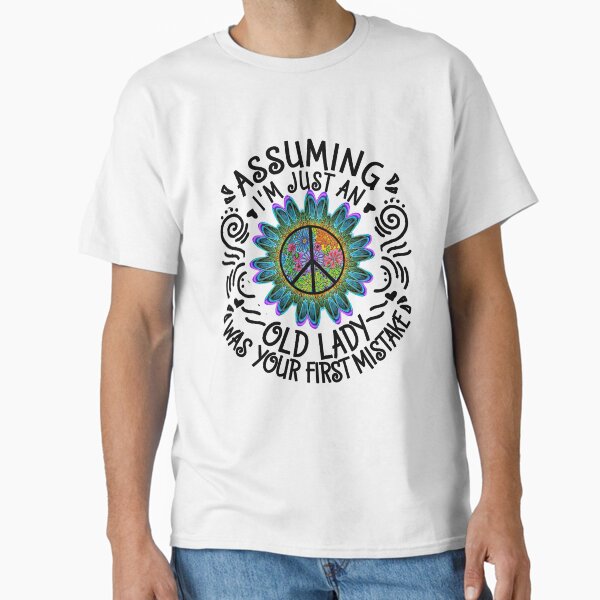 Item preview, Assuming Im just an old lady was your first mistake  designed and sold by ShirleysNichols.