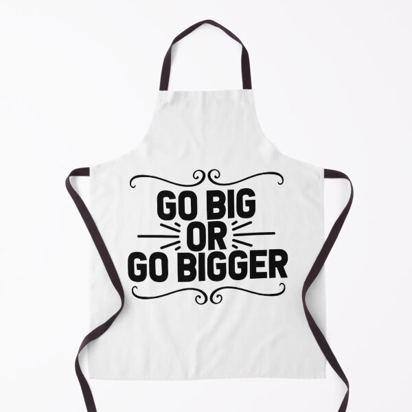 Item preview, Go big or go bigger designed and sold by shirtart shop.