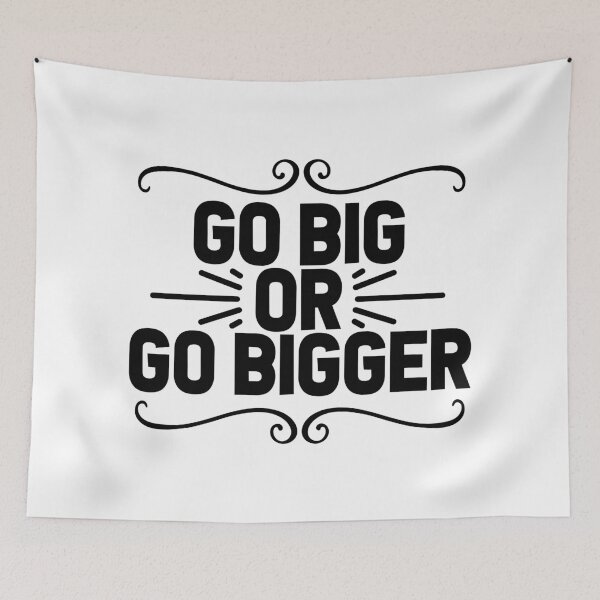 Item preview, Go big or go bigger designed and sold by shirtart shop.
