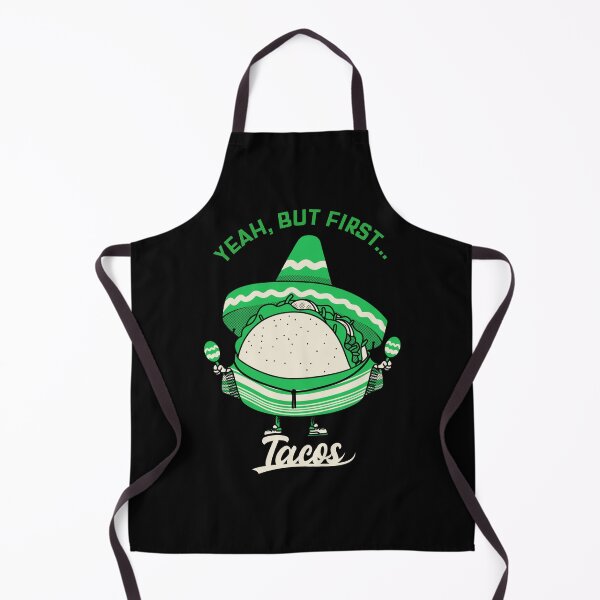 Item preview, Yeah, But First... TACOS! designed and sold by NostalgicLatin.