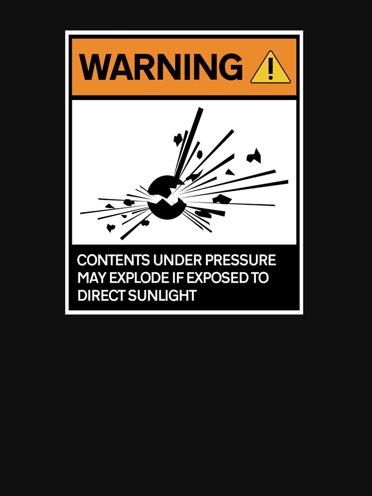 Warning - Contents under pressure! by NearTheKnuckle