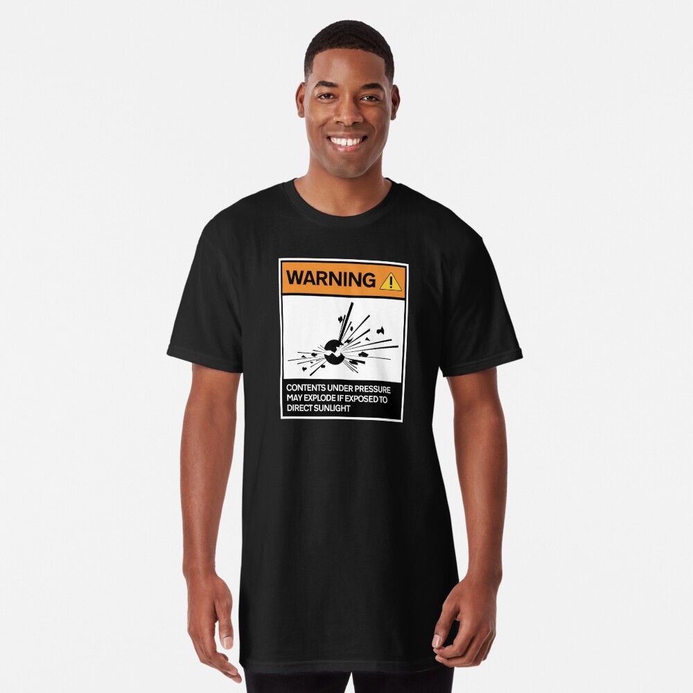 Warning - Contents under pressure! Long T-Shirt