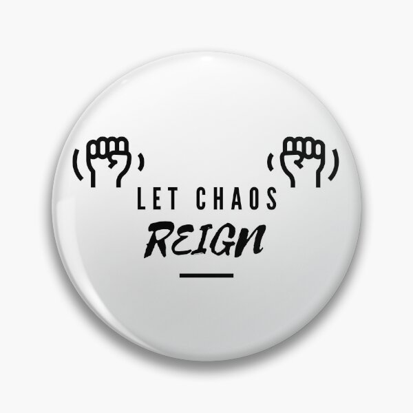 Item preview, Let Chaos Reign (Fists) designed and sold by DeviousDesigns.