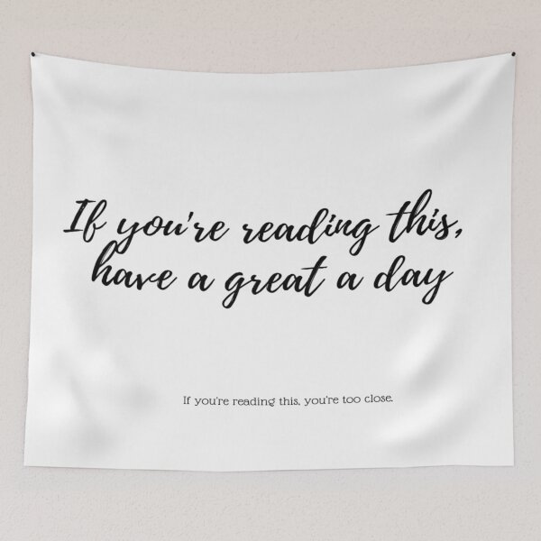 Item preview, If you're reading this, have a great a day....if you're reading this, you're too late designed and sold by CASSNELSON.