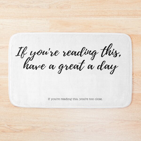 Item preview, If you're reading this, have a great a day....if you're reading this, you're too late designed and sold by CASSNELSON.
