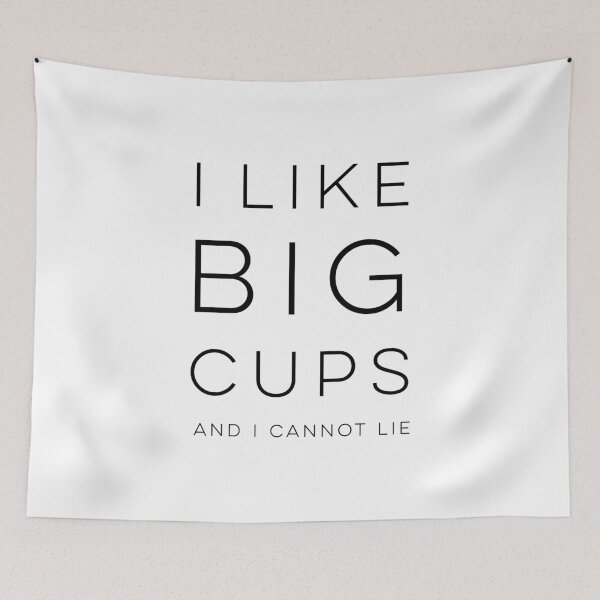 Item preview, I Like Big Cups And I Cannot Lie designed and sold by wisemagpie.