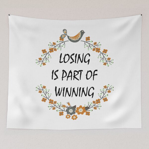 Item preview, Losing Is part Of Winning  designed and sold by Designhub1000.