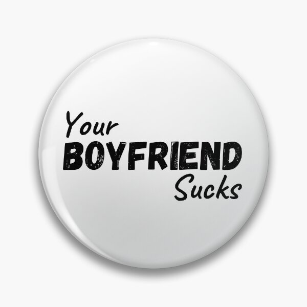 Item preview, Your Boyfriend Sucks designed and sold by Kritika 99.