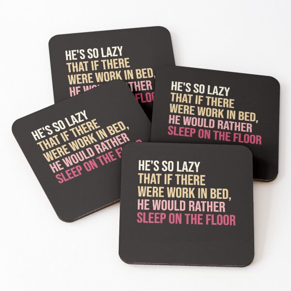 Item preview, He's so lazy that if there were work in bed, he would rather sleep on the floor designed and sold by amrmab.