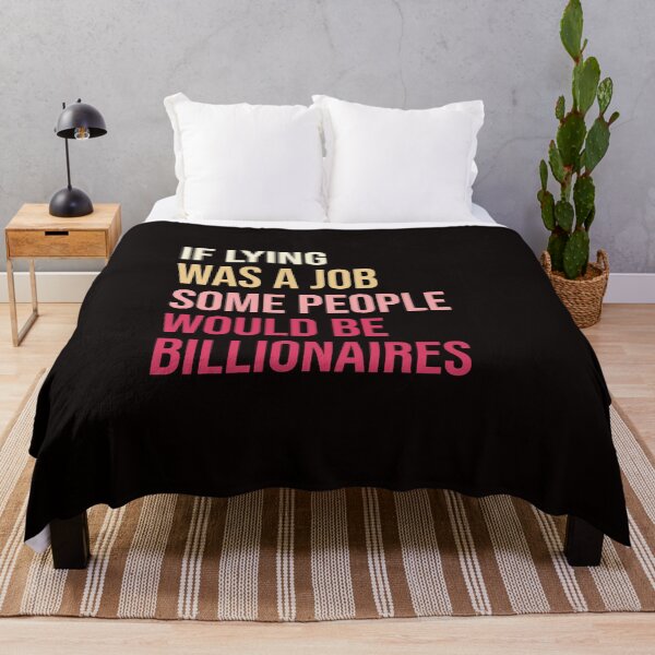 Item preview, If lying was a job some people would be billionaires.  designed and sold by amrmab.