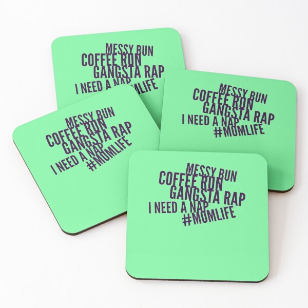 Item preview, Messy bun, coffee run, gangsta rap, I need a nap #momLIFE designed and sold by HamiltonmagicTs.