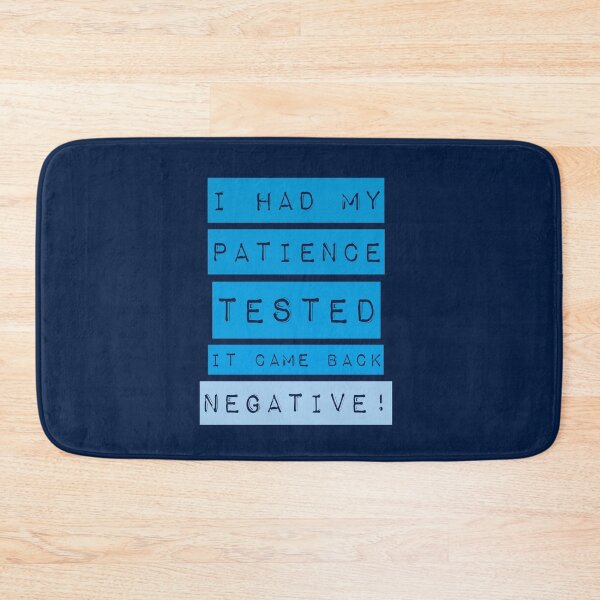 Item preview, I Had My Patience Tested, It Came Back Negative, Funny designed and sold by Funful.