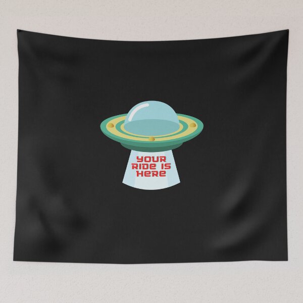 Item preview, UFO Your Ride Is Here designed and sold by rpgtrendz.